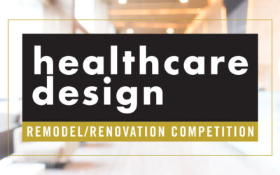 2025 Healthcare Design Remodel/Renovation Competition Accepting Submissions