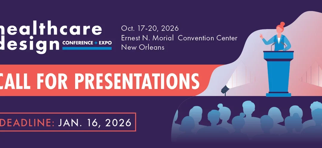 Call For Presentations Open For 2026 Healthcare Design Conference + Expo