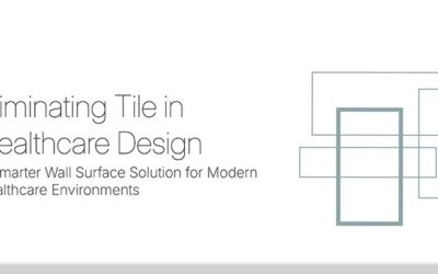 Eliminating Tile in Healthcare Design: A Smarter Wall Surface Solution for Modern Healthcare Environments